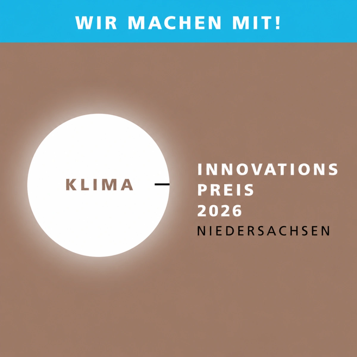Kampagnenplakat für den Klimainnovationspreis 2026 Niedersachsen mit weißem Kreis und Claim "Wir machen mit" auf blauem Hintergrund